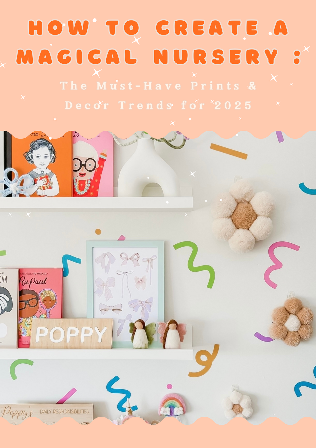 How To Create A Magical Nursery : The must have prints & decor trends of 2025